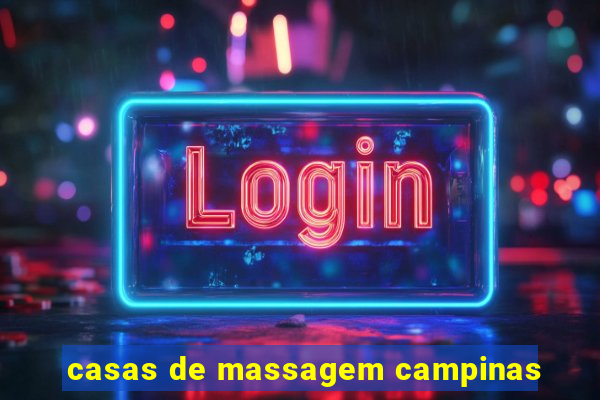 casas de massagem campinas